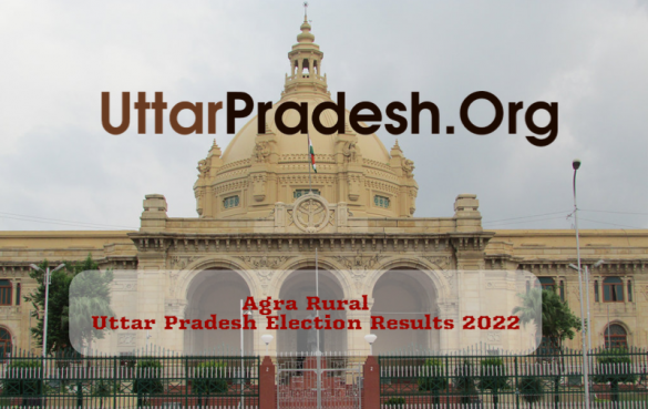 Agra Rural Election Results 2022 - Know about Uttar Pradesh Agra Rural Assembly (Vidhan Sabha) constituency election news