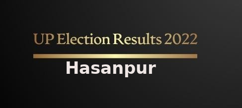 Hasanpur Election Results 2022