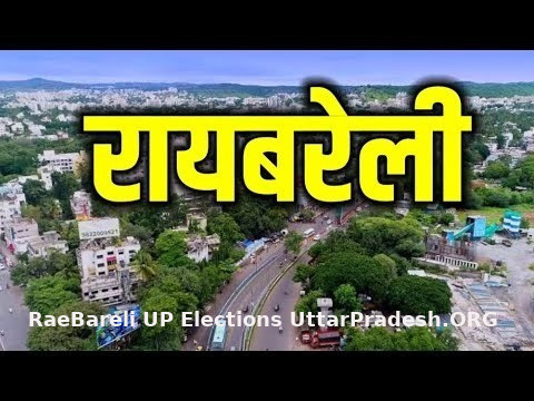 RaeBareli UP Elections UttarPradesh.ORG
