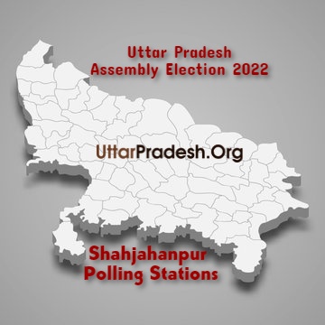 शाहजहांपुर Shahjahanpur Polling Stations ( मतदेय स्थल ) And Polling Booths ( मतदान केन्द्र बूथ ) for Uttar Pradesh Assembly Election 2022