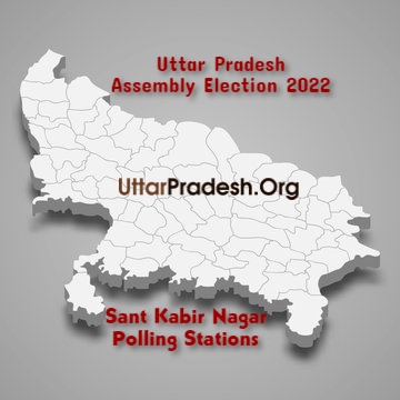 संतकबीरनगर Sant Kabir Nagar Polling Stations ( मतदेय स्थल ) And Polling Booths ( मतदान केन्द्र बूथ ) for Uttar Pradesh Assembly Election 2022